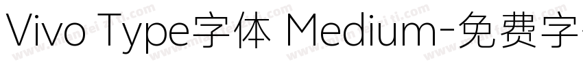 Vivo Type字体 Medium字体转换